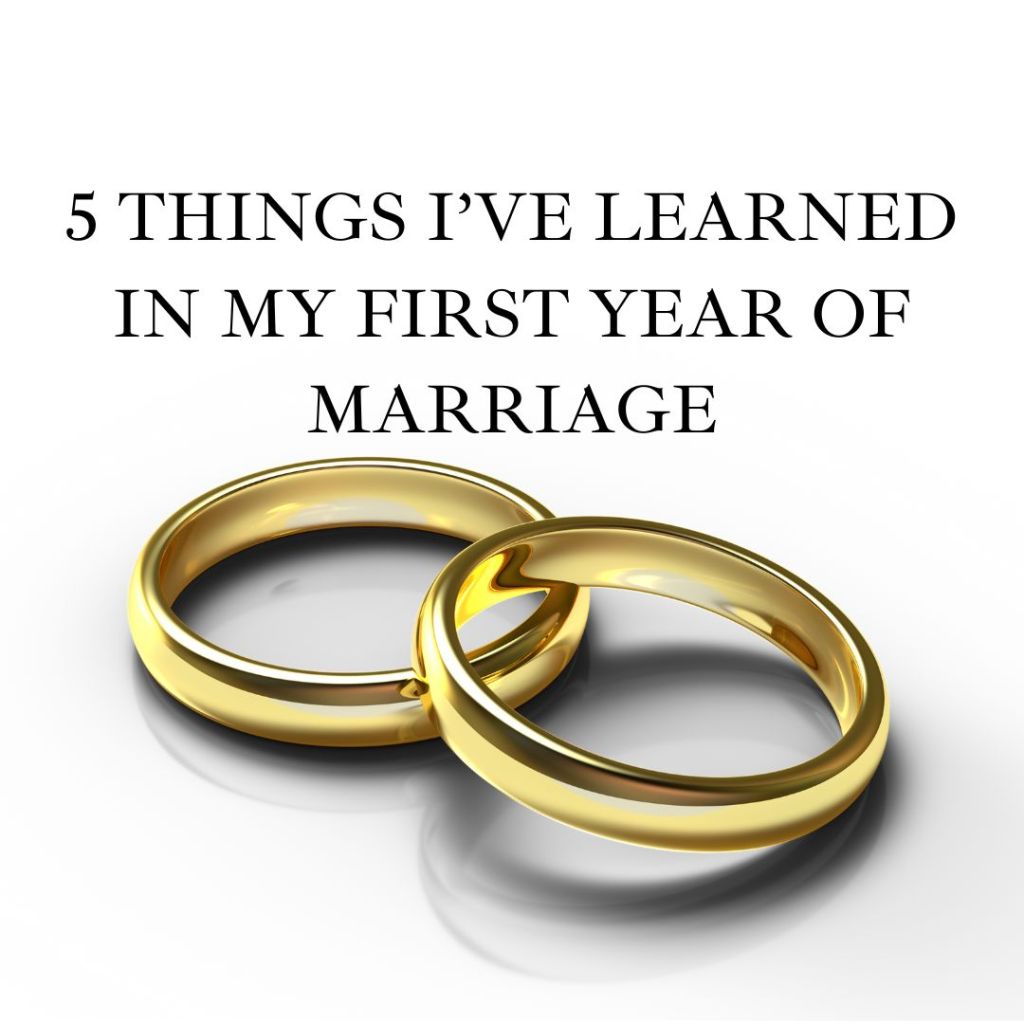 5 Things I’ve Learned in My First Year of&nbsp;Marriage